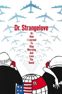 دانلود فیلم Dr. Strangelove or: How I Learned to Stop Worrying and Love the Bomb 1964