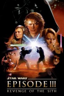 دانلود فیلم Star Wars: Episode III – Revenge of the Sith 2005