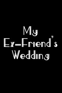 دانلود فیلم My Ex-Friend’s Wedding 2024