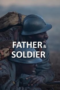 دانلود فیلم Father & Soldier 2022