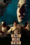 دانلود فیلم Ae Watan Mere Watan 2024