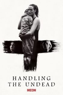 دانلود فیلم Handling the Undead 2024