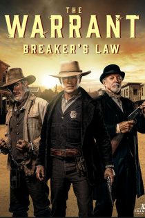 دانلود فیلم The Warrant: Breaker’s Law 2023