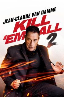 دانلود فیلم Kill Em All 2 2024