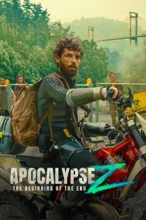 دانلود فیلم Apocalypse Z: The Beginning of the End 2024