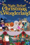 دانلود انیمیشن The Night Before Christmas in Wonderland 2024