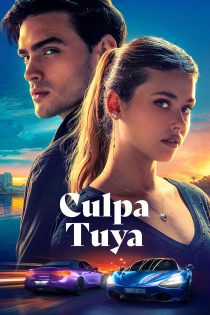 دانلود فیلم Your Fault (Culpa Tuya) 2024